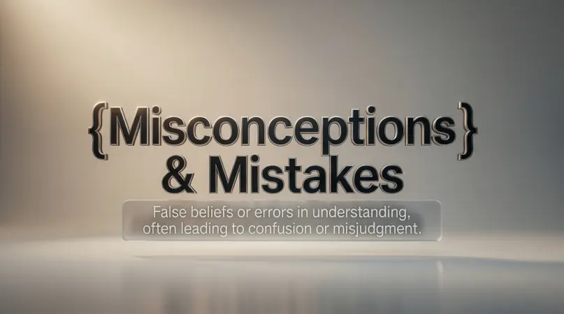 misconceptions and mistakes